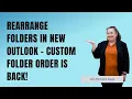 Rearrange Folders in New Outlook - Custom Folder Order is Back