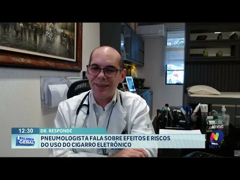 Dr. Responde: pneumologista fala sobre efeitos e riscos do uso do cigarro eletrônico