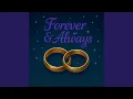 Lagu Forever \u0026 Always