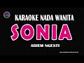 Download Lagu SONIA - Karaoke Nada Wanita - ABIEM NGESTI
