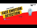 OpenCV Project - Face Emotion Detection deploy using Django Heroku Project DevIncept