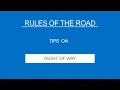11 RIGHT OF WAY - Rules of the Road