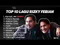 Download Lagu FULL ALBUM 10 LAGU TERBAIK RIZKY FEBRIAN TANPA IKLAN