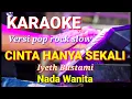 Download Lagu CINTA HANYA SEKALI - Iyeth Bustami | Karaoke rock slow nada wanita | Lirik