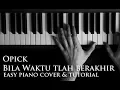 Download Lagu Opick Bila Waktu Ttlah Berakhir Piano Cover