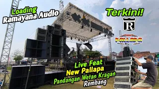 terkini loading ramayana audio persiapan live new pallapa pandangan wetan kragan