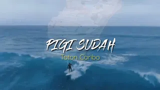 Download Lagu Acara Terbaru || Toton Caribo - PIGI SUDAH (Remix Version) MP3