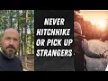 Lagu Reasons to Never Hitchhike OR Pick Up Strangers