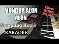 MUNDUR ALON ALON | SAMPLING KOPLO KORG PA700 KARAOKE