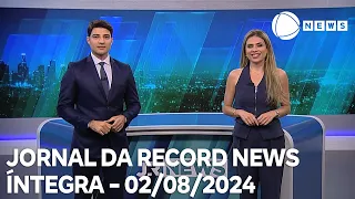 Jornal da Record News - 02/08/2024