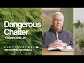Daily Devotional Dangerous Chatter 1 Timothy 6 20 21 Pastor Jim Cymbala