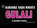 GULALI  - Karaoke Nada Wanita  - RHOMA IRAMA