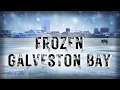 Will Galveston Bay Freeze Over Again