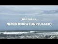 Download Lagu Bad Omens - Never Know (Unplugged) (Lyrics) 🎵