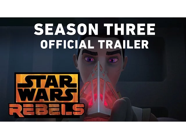 Star Wars Rebels Season Three Trailer (Official)