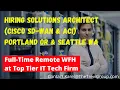 Hiring Enterprise Networking Solutions Architect - Data Center SD-WAN DNA ACI