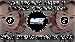 Download DJ TERENA METE X DINGIN KERINGETAN | VIRAL TIKTOK TERBARU 2023 ( Yordan Remix Scr ) MP3