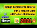 Python Django Ecommerce Tutorial Part 9 Amazon Clone Add Products UI and Backend TinyMce Edit