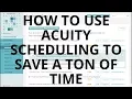 How to Use Acuity Scheduling to Manage Your Calendar and Save Tons of Time