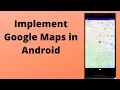 How to implement Google Maps in Android Java Different types of Google Maps Android Tutorial