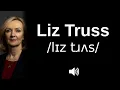 How to pronounce Liz Truss CORRECTLY