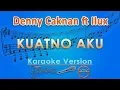 Download Lagu Denny Caknan ft Ilux - Kuatno Aku (Karaoke) | GMusic