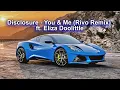 Disclosure - You & Me (Rivo Remix) ft. Eliza Doolittle | 30 minutes