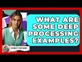 What Are Some Deep Processing Examples - Ultimate Study Hacks