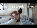 my first week in NYC unpacking exploring settling in ep 2