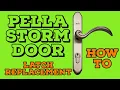 Replacing Pella Storm Door Latch Assembly Watch this first