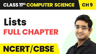 Lists - Full Chapter Explanation Class 11 Computer Science Chapter 9