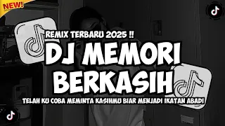 dj memori berkasih telah ku coba meminta kasihmu biar menjadi ikatan abadi remix terbaru 2025 