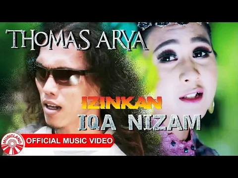 Download MP3 Thomas Arya \u0026 Iqa Nizam - Izinkan [Official Music Video HD]