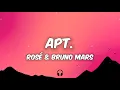 ROSÉ \u0026 Bruno Mars - APT. (Lyrics)
