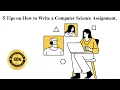 5 Tips on How to Write a Computer Science Assignment
