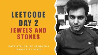 Leet Code Challenge May - Day 2 Jewels And Stones JavaScript Hindi