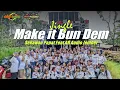 Download Lagu Dj Make it Bun Dem Sekawan Papat Feat AR Audio