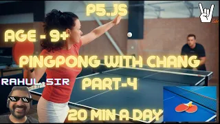 Pingpong with Mr Chang - Part 4