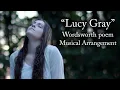 Lucy Gray Lucy s Ballad - Musical Arrangement of Wordsworth poem