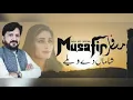 Download Lagu Musafir | Tahir Nayyer (Official video) | New Punjabi Song | Eid special