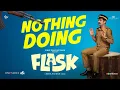 Download Lagu Nothing Doing - Video Song | Flask | Saiju Kurup |Rahul Riji Nair |Sidhartha Pradeep |Suresh Krishna Download Lagu Nothing Doing - Video Song | Flask | Saiju Kurup |Rahul Riji Nair |Sidhartha Pradeep |Suresh Krishna