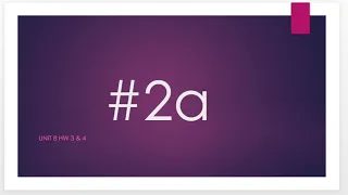 Unit 8 HW 3 and 4