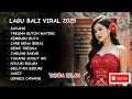 Download Lagu Terbaru lagu bali yang paling di cari 2025 viral tiktok terpopuler