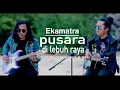 Download Lagu EKAMATRA-PUSARA DI LEBUH RAYA || COVER BY OJAY BESUT \u0026 RAY