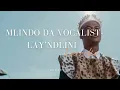 Mlindo Da Vocalist - Lay’ndlini (karaoke)
