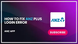 How to Fix ANZ Plus Login Error