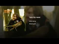 Take My Hand - Matt Berry