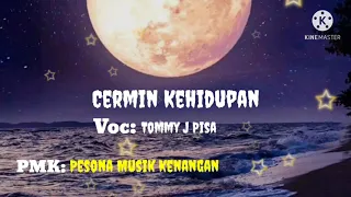 cermin kehidupan tommy j pisa lirik 