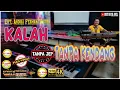 Download Lagu KALAH TANPA KENDANG VERSI TANPA JEP