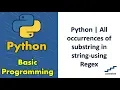 Python All occurrences of substring in string-using Regex